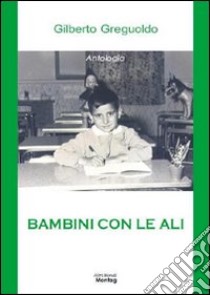 Bambini con le ali libro di Greguoldo Gilberto