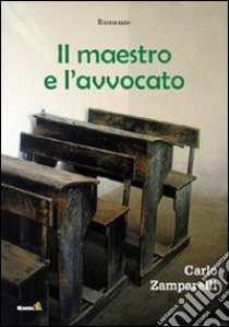 Il maestro dell'avvovato libro di Zamparelli Carlo