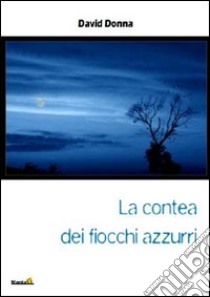 La contea dei Fiocchi Azzurri libro di Donna David