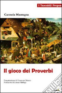 Il gioco dei proverbi libro di Mantegna Carmela