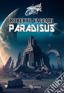 Paradisus libro di Vaccari Roberto