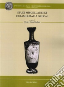 Studi miscellanei di ceramografia greca libro di Giudice F. (cur.)