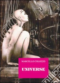 Universe libro di Colozzo Marcello