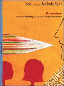 Il narratore. Con poster. Ediz. illustrata libro di Saki; Ferri Michele