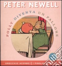 Polly diventa un pallone libro di Newell Peter