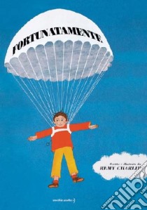 Fortunatamente. Ediz. illustrata libro di Charlip Remy