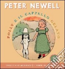 Polly e il cappello gelato libro di Newell Peter