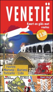 Venezia. Mappa e guida con itinerari. Ediz. olandese libro