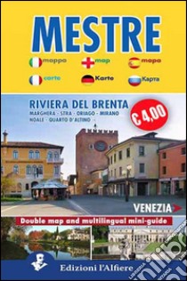 Mestre-Venezia. Double map and multilingual mini guide. Ediz. multilingue libro