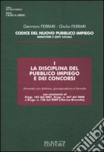 Codice del nuovo pubblico impiego. Ministeri e enti locali (1) libro di Ferrari Gennaro - Ferrari Giulia