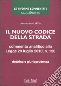 Il nuovo codice della strada libro di Auletta Alessandro