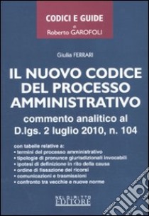 Il nuovo codice del processo amministrativo libro di Ferrari Giulia