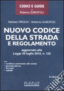 Nuovo codice della strada e regolamento libro di Virgilio Barbara - Garofoli Roberto