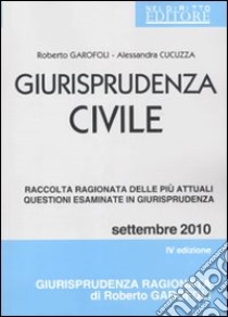 Giurisprudenza civile libro di Garofoli Roberto - Cucuzza Alessandra