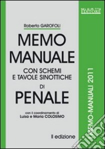 Memo manuale con schemi e tavole sinottiche di penale libro di Garofoli Roberto