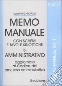 Memo manuale con schemi e tavole sinottiche di amministrativo libro di Garofoli Roberto