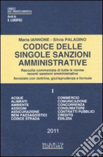 Codice delle singole sanzioni amministrative (1) libro di Iannone Maria - Paladino Silvia