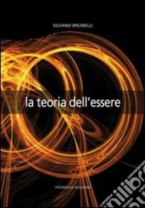 La teoria dell'essere. Vol. 2 libro di Brunelli Silvano