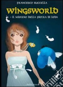 Wingsworld (1) libro di Ruccella Francesco