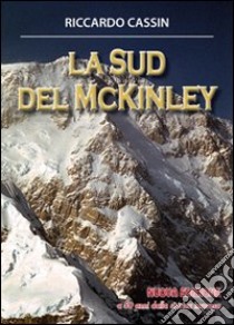 La Sud del McKinley libro di Cassin Riccardo