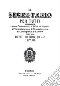 Il segretario per tutti libro di Ciabattoni G. (cur.)