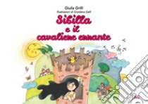 Sibilla e il cavaliere errante libro di Grilli Giulia