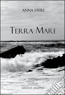 Terra mare libro di Steri Anna