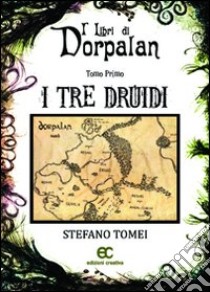 I tre druidi libro di Tomei Stefano