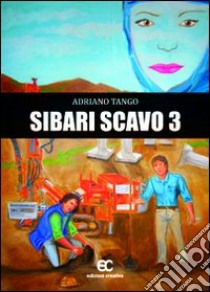 Sibari scavo 3 libro di Tango Adriano