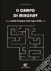 Il campo di Miroslav libro di Buratto Luca