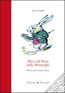 Alice nel Paese delle Meraviglie libro di Carroll Lewis