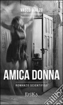 Amica donna libro di Rialzo Vasco