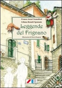 Leggende del Frignano libro di Ascari Scanabissi F. (cur.); Benatti Spennato L. (cur.)