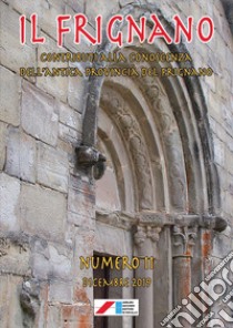 Il Frignano. Contributi alla conoscenza dell'antica provincia del Frignano. Vol. 11 libro
