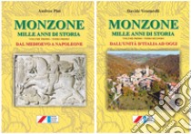 Monzone. Mille anni di storia. Dal Medioevo a Napoleone-Dall'Unità d'Italia ad oggi libro di Pini Andrea; Venturelli Davide