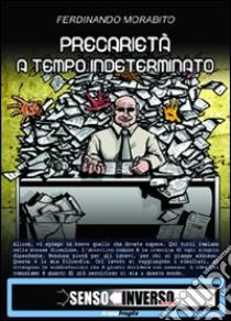 Precarietà a tempo indeterminato libro di Morabito Ferdinando