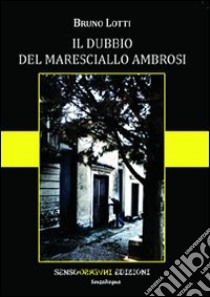 Il dubbio del commissario Ambrosi libro di Lotti Bruno