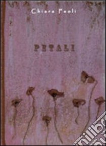 Petali libro di Feoli Chiara