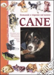 Domande e risposte sul nostro cane libro