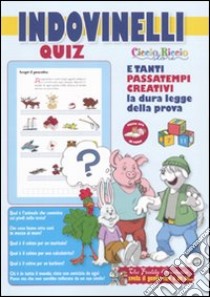 Indovinelli quiz e tanti passatempi creativi libro