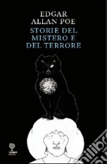 Storie del mistero e del terrore libro di Poe Edgar Allan; Caleffi N. (cur.); Leoni G. (cur.)