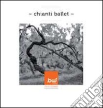 Chianti ballet libro di Schmidt Trudi