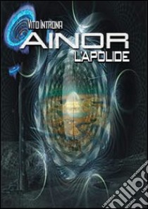 Ainor l'apolide libro di Introna Vito