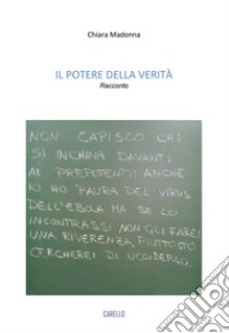 Il potere della verità libro di Madonna Chiara