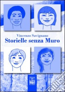 Storielle senza muro libro di Savignano Vincenzo