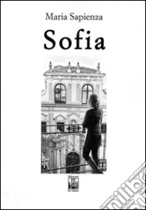 Sofia libro di Sapienza Maria