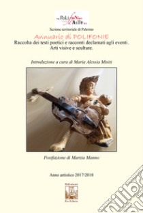 Annuario di Polifonie. Anno artistico 2017/2018 libro di Pantaleone Gino