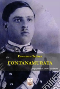 Fontanamurata libro di Teriaca Francesco