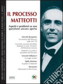 Processo a Matteotti. Aspetti e problemi su una questione ancora aperta libro di Benegiamo Marcello