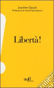 Libertà! libro di Gauck Joachim